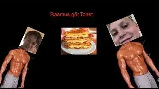 Rasmus gör Toast