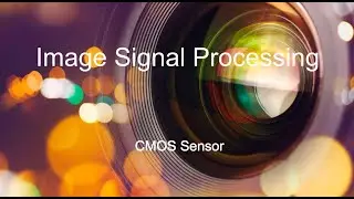 (1) What is a CMOS Sensor and how does it work | Image Signal Processing Pipeline Tutorial Series