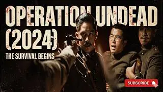 Operation Undead (2024) Explained