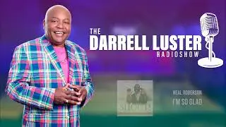 Darrell Luster Radio Show: "Father's Day"