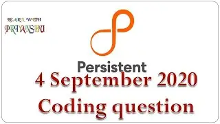 Persistent coding questions | 4 September 2020 | All company live questions