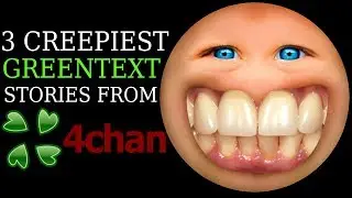 3 Creepiest Greentext Stories From 4chan /x/