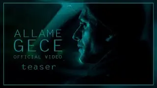 Allame - Gece (Teaser)