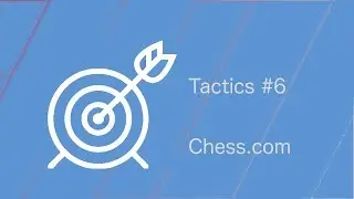 Chess Tactics #6 | Chess.com
