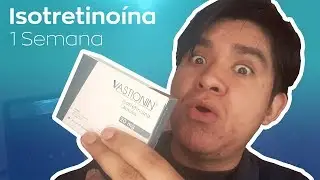 Tratamiento Acné - Primeros días con Vastionin (Isotretinoína)