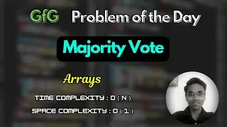 Majority Vote | GfG Problem of the Day | Arrays | Moore's Voting Algorithm