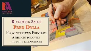 RiverArts Salon: Provincetown Printers with Fred Dylla