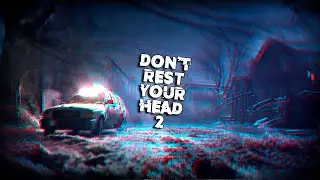 Don't Rest Your Head, часть 2: Одной безумной ночью