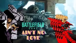 BF2042: Aint No Love