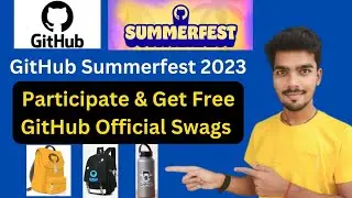 GitHub Summerfest 2023 | Free GitHub Official Swags |  Free Goodies | Free Swags For College Student
