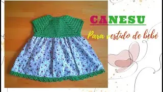 CANESÚ para vestido de bebé con falda y bordes fantasia -La Magia del Crochet-