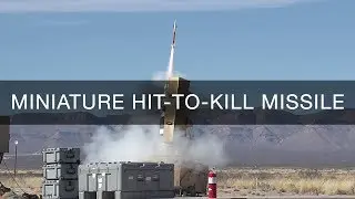 Lockheed Martin Mini-Missile Takes Flight: Miniature Hit-to-Kill (MHTK) Interceptor