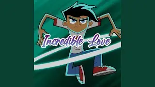 Incredible Love