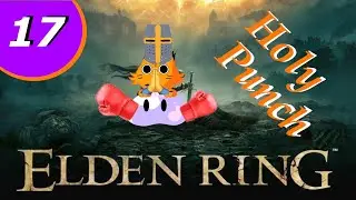 Chilling, dying to Malenia teehee - The Punching Priest Ep17 (ER)