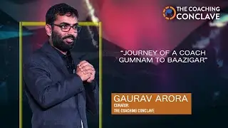 Gaurav Arora - Journey of a Coach Gumnam to Bazigar