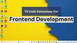 Visual Studio Extensions for Frontend Development in 2023 full video tutorial || VS Code Tutorials |