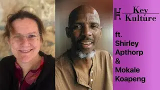 SHIRLEY APTHORP, MOKALE KOAPENG, classical musical life in South Africa (Key Kulture podcast ep.18)