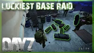THE LUCKIEST BASE RAID IN DAYZ