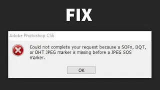 FIX Could Not Complete your Request because a SOFn in Photoshop