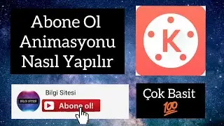 Abone Ol Animasyonu Nasıl Yapılır  Çok Basit / KineMaster İle / 5 dk /