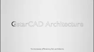 GstarCAD Architecture 2021 Overview