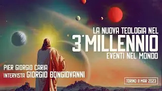 LA NUOVA TEOLOGIA NEL TERZO MILLENNIO: intervista a Giorgio Bongiovanni