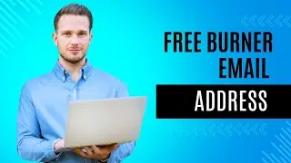 How To Get A Free Disposable Temporary Email Address