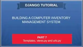 DJANGO - 07 COMPUTER INVENTORY Building your first template