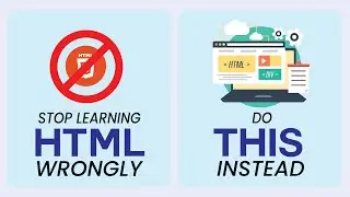 Stop learning HTML wrongly do this instead and get better in 15 minutes