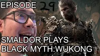 Smaldor plays Black Myth: Wukong [PC] - Episode 29