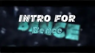 Bence Intro | By: Me | 1080p 60FPS [Best C4D Sync ?]