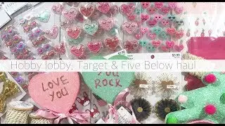 HOBBY LOBBY, TARGET & FIVE BELOW HAUL