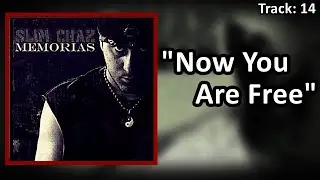 Slim Chaz • Now You Are Free (Faixa 14) (2016)