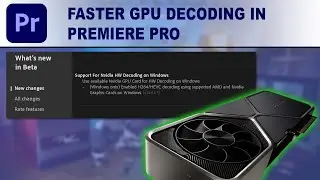 Faster GPU Decoding in Premiere Pro for H.264/HEVC media