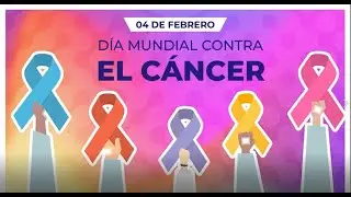 Día Mundial Contra el Cáncer