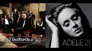 Someone Apologize (Mashup) - Adele & OneRepublic