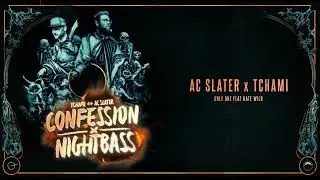 AC Slater & Tchami - Only One (feat. Kate Wild)