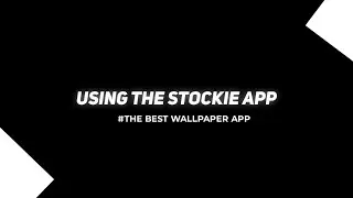 USING STOKiE...BEST WALLPAPER APP