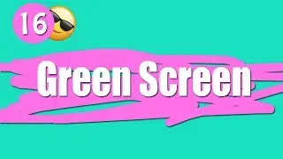 16 Green Screen