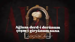 Fatih Sultan Mehmet: Only if my heart’s pain made my tears spill over for you...