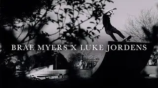 Brae Myers X Luke Jordens