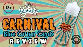 Carnival - Blue Cotton Candy by Juice Roll Upz | Short-Fill Review