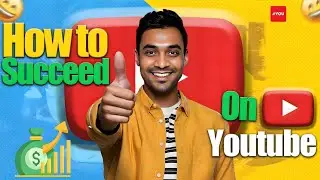How to Succeed on YouTube