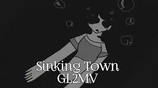 [TW: Disturbing imagery and blood] Sinking Town - Yoeko Kuruhashi GL2MV