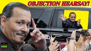 Johnny Depp OBJECTION HEARSAY!
