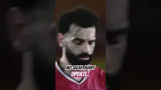 Mo Salah Injury Update- Good News?