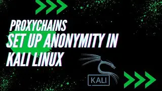 Anonymity: ProxyChains in Kali Linux for Beginners