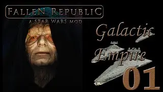 THE FIRST GALACTIC EMPIRE! Episode 1 (Star Wars Fallen Republic)