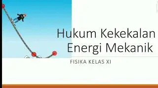 Hukum Kekekalan Energi Mekanik | Materi dan Contoh Soal