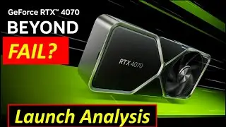 Is the RTX 4070 a Failure? Nvidia's latest Drama and is it that Bad? - Launch Analysis
